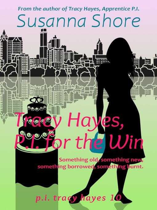 Title details for Tracy Hayes, P.I. for the Win by Susanna Shore - Available